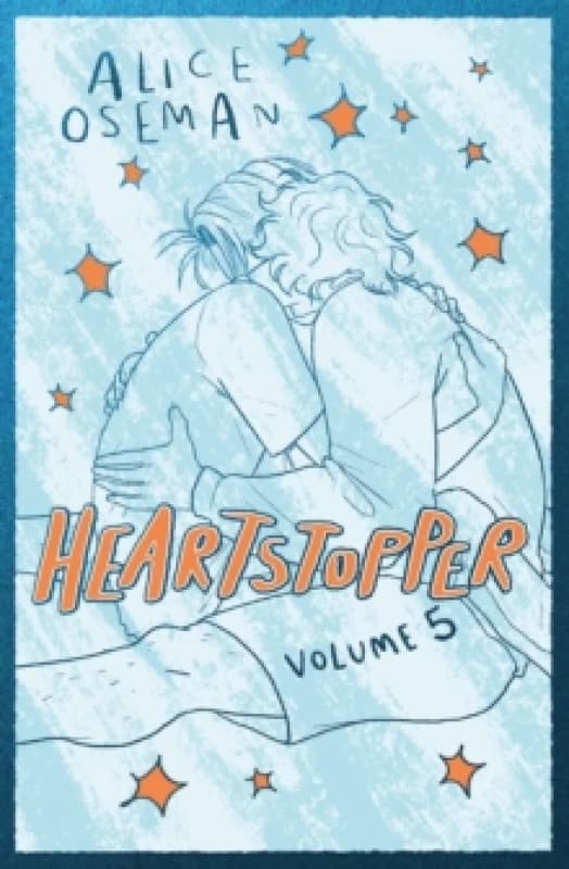Heartstopper Volume 5 : Boy meets boy in the phenomenal graphic novel series, also on Netflix! Hardback