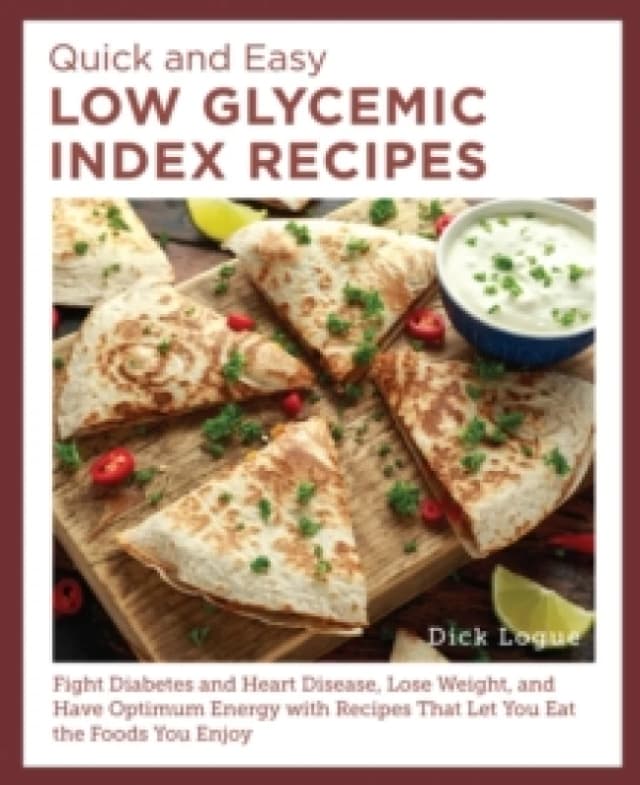 Quick and Easy Low Glycemic Index Recipes. Paperback. By Dick Logue Books