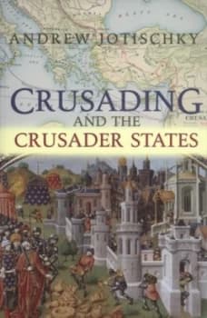 Crusading and the Crusader States by Andrew Jotischky Paperback