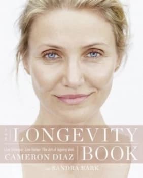 The Longevity Book by Cameron Diaz Paperback
