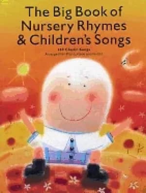 big book of nursery rhymes and childrens songs 169 classic songs arranged f