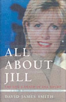 All about Jill by David James Smith Hardback