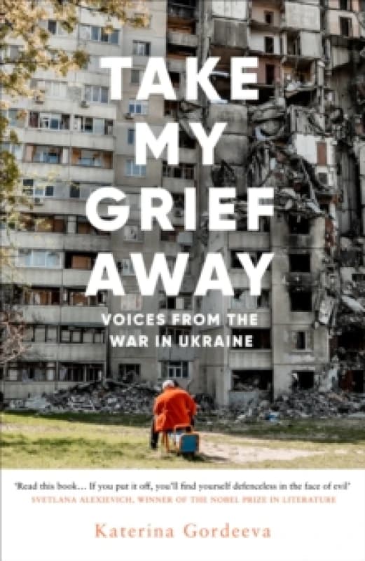 Take My Grief Away. Hardback. By Katerina Gordeeva Books