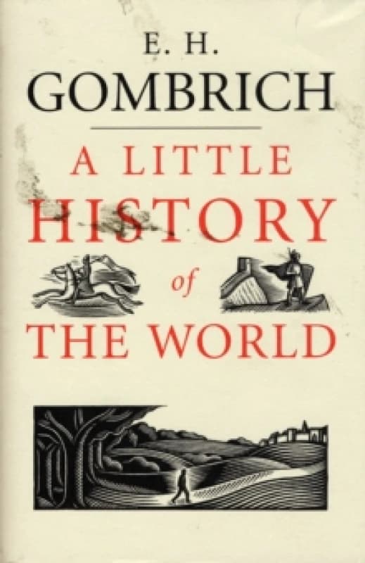 A Little History of the World. Hardback. By E H Gombrich Books