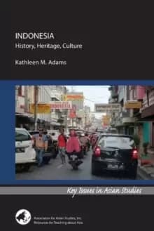Indonesia: History, Heritage, Culture