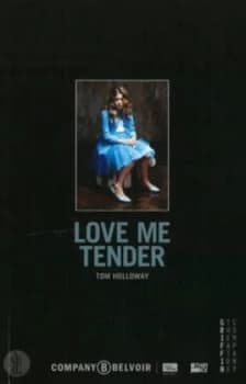 Love Me Tender by Tom Holloway Paperback