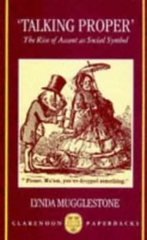 talking Proper by Lynda Mugglestone Paperback