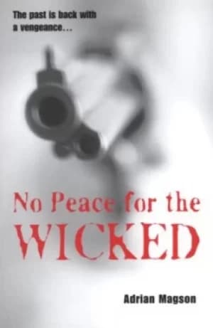 No peace for the wicked by Adrian Magson