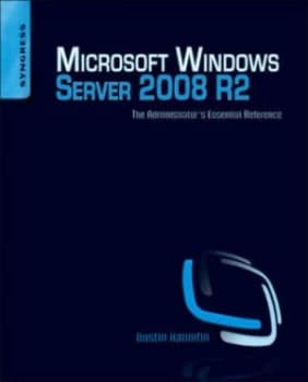 Microsoft Windows Server 2008 R2 Administrators Reference by Dustin Hannifin Paperback
