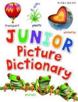 Junior Picture Dictionary by Miles Kelly Book