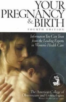 Your Pregnancy and Birth by American College of Obstetricians and Gynecologists Paperback