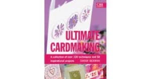 Ultimate cardmaking by Sarah Beaman
