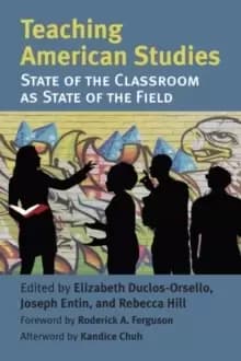 Teaching American Studies : The State of the Classroom as State of the Field