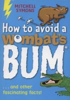 How to Avoid a Wombats Bum by Mitchell Symons Paperback
