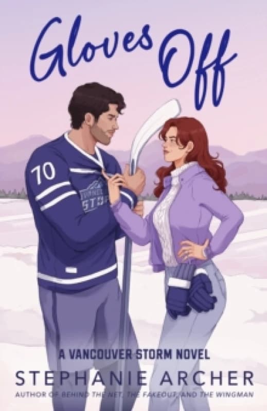 Gloves Off : The next spicy, laugh-out-loud hockey romance from TikTok sensation Stephanie Archer (Vancouver Storm 4) Paperback / softback