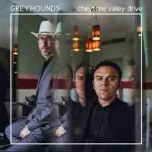 Cheyenne Valley Drive by Greyhounds CD Album