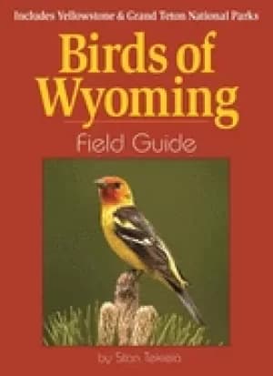 birds of wyoming field guide includes yellowstone and grand teton national