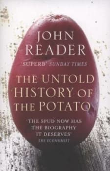 The Untold History of the Potato by John Reader Book