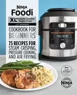 ninja foodi xl pressure cooker steam fryer with smartlid cookbook for begin