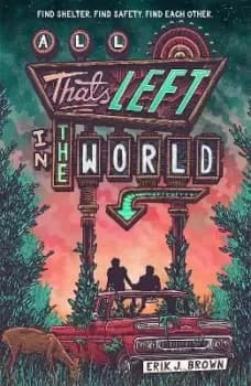 All That's Left in the World by Erik J. Brown