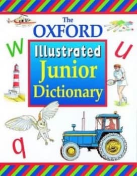 The Oxford Illustrated Junior Dictionary by Rosemary Sansome and Dee Reid and Alan Spooner and Barry Rowe Hardback