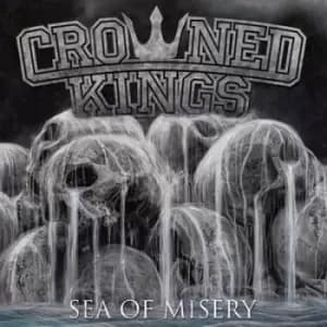 Crowned Kings - Sea of Misery CD Album - Used