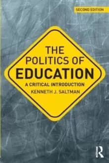 The Politics of Education : A Critical Introduction