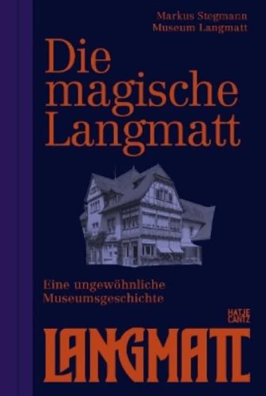 The Magical Langmatt (Bilingual edition) : An Unconventional Museum History Paperback / softback