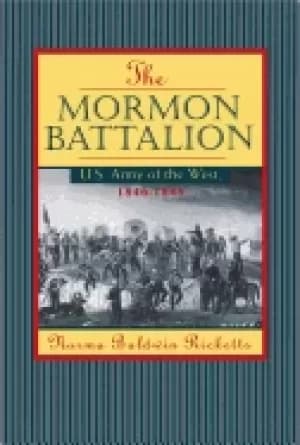 mormon battalion united states army of the west 1846 1848