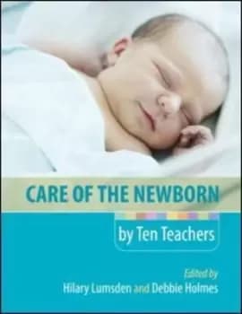 Care of the newborn by ten teachers by Hilary Lumsden