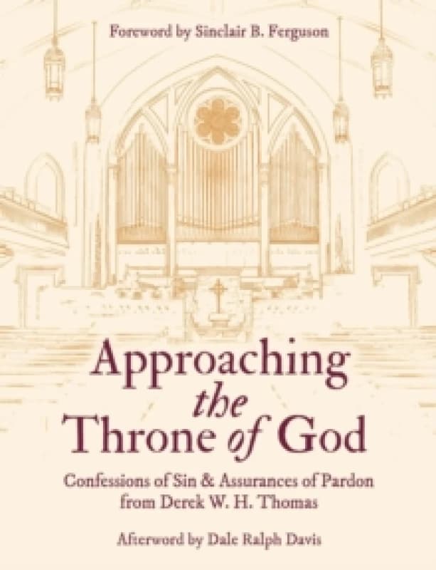 Approaching the Throne of God : Confessions of Sin & Assurances of Pardon Paperback / softback