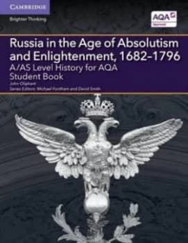 A/as Level History for Aqa. Russia in the Age of Absolutism and Enlightenment 1682-1796 by John Oliphant Book
