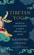 tibetan yoga magical movements of body breath and mind