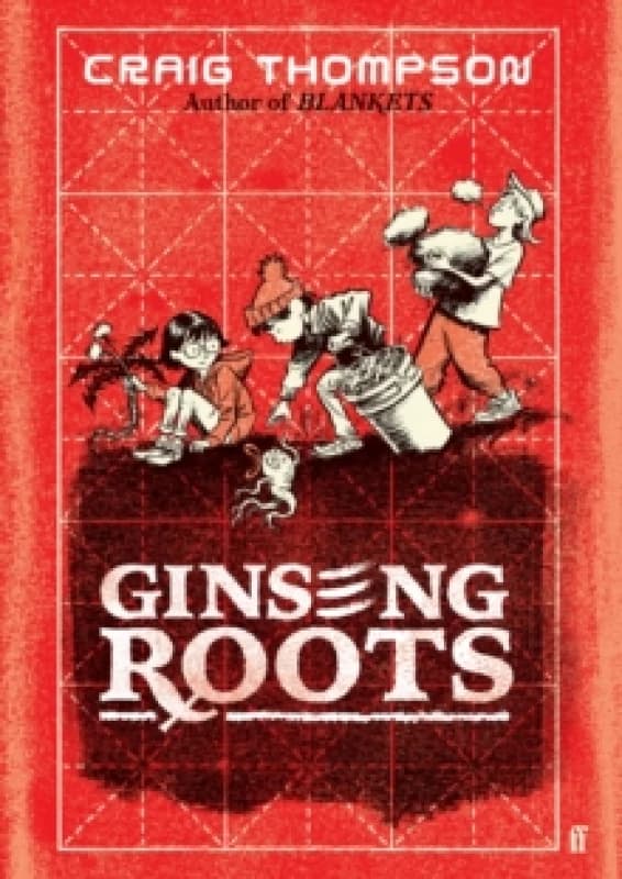 Ginseng Roots. Hardback. By Craig Thompson Books