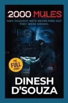 2,000 Mules : They Thought We'd Never Find Out. They Were Wrong.