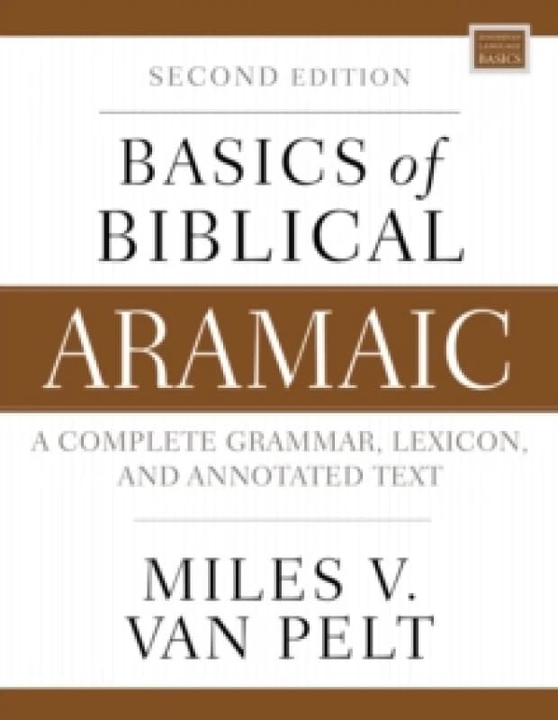Basics of Biblical Aramaic. Paperback. By Miles V Van Pelt Books