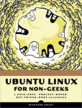 Ubuntu Linux for Non-Geeks by Rickford Grant Book