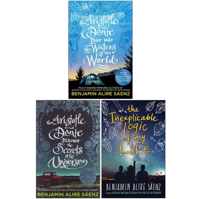 Benjamin Alire Saenz 3 Books Collection Set (Aristotle and Dante Dive Into the Waters of the World, Discover the Secrets of the Universe, The Inexplic