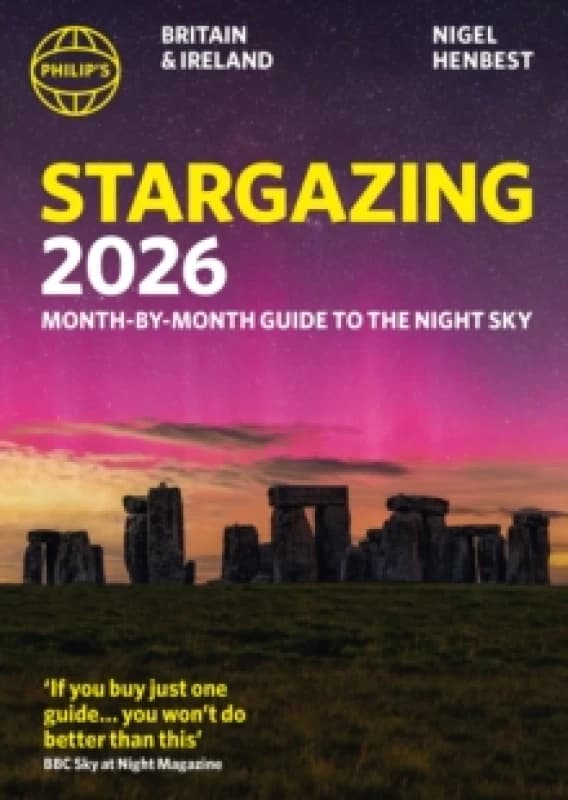 Philip's 2026 Stargazing Month-by-Month Guide to the Night Sky Britain & Ireland : Month-by-Month Guide to the Night Sky Britain & Ireland Paperback /