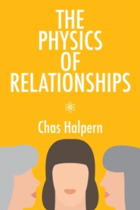 The Physics of Relationships : A Novel Paperback / softback