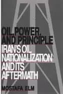 oil power and principle irans oil nationalization and its aftermath
