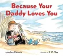 Because Your Daddy Loves You (Board Book)