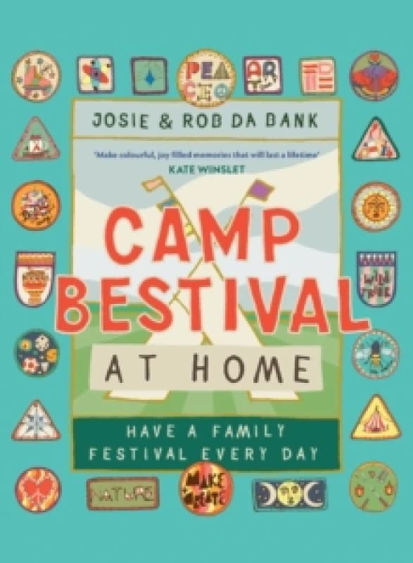 Camp Bestival at Home : Have a Family Festival Every Day Hardback