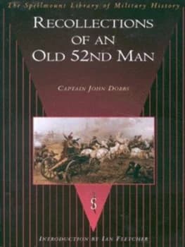 Recollections of an Old 52nd Man by John Dobbs Hardback