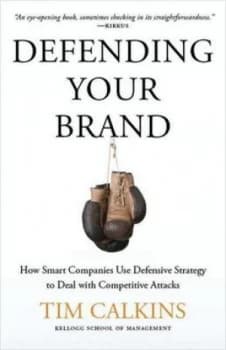 Defending Your Brand by T. Calkins Hardback