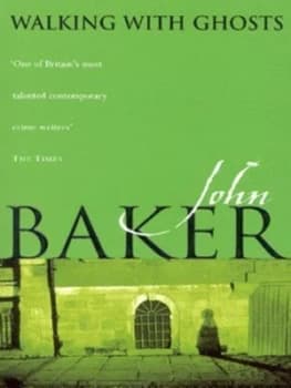 Walking with Ghosts by John Baker Paperback