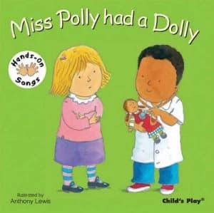 Miss Polly had a dolly by Anthony Lewis