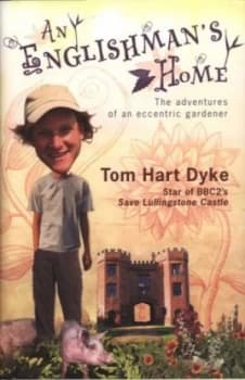 An Englishmans Home by Tom Hart Dyke Hardback