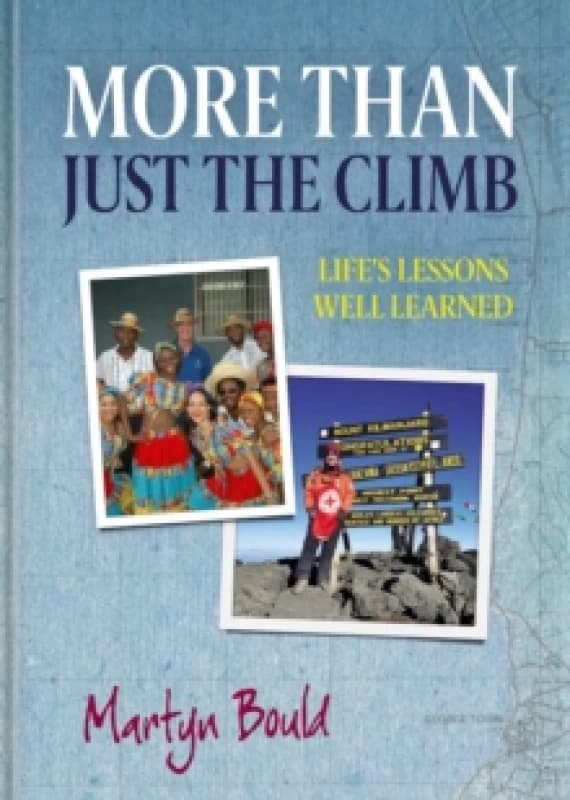 More Than Just The Climb : Life's Lessons Well Learned Hardback