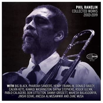 Phil Ranelin - Collected Works 2003-2019 Vinyl